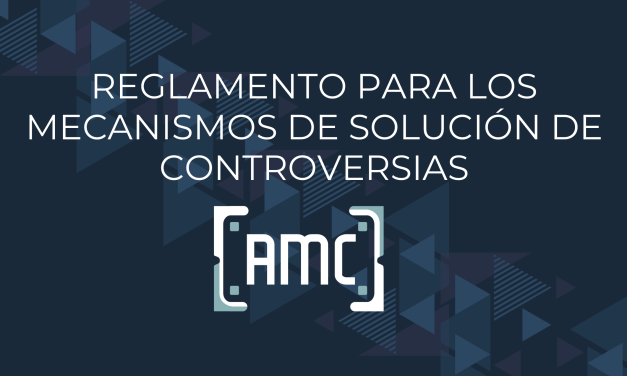 REGLAMENTO PARA LOS MECANISMOS DE SOLUCIÓN DE CONTROVERSIAS